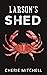 Larson's Shed (Larson's Cov...