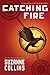 Catching Fire by Suzanne Collins