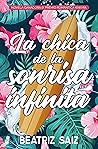 La chica de la sonrisa infinita by Beatriz Saiz