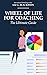 WHEEL OF LIFE FOR COACHING by Sai C.N.G. Blackbyrn