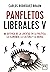 Panfletos liberales V: Mi d...