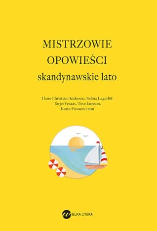 Mistrzowie opowieści. Skandynawskie lato