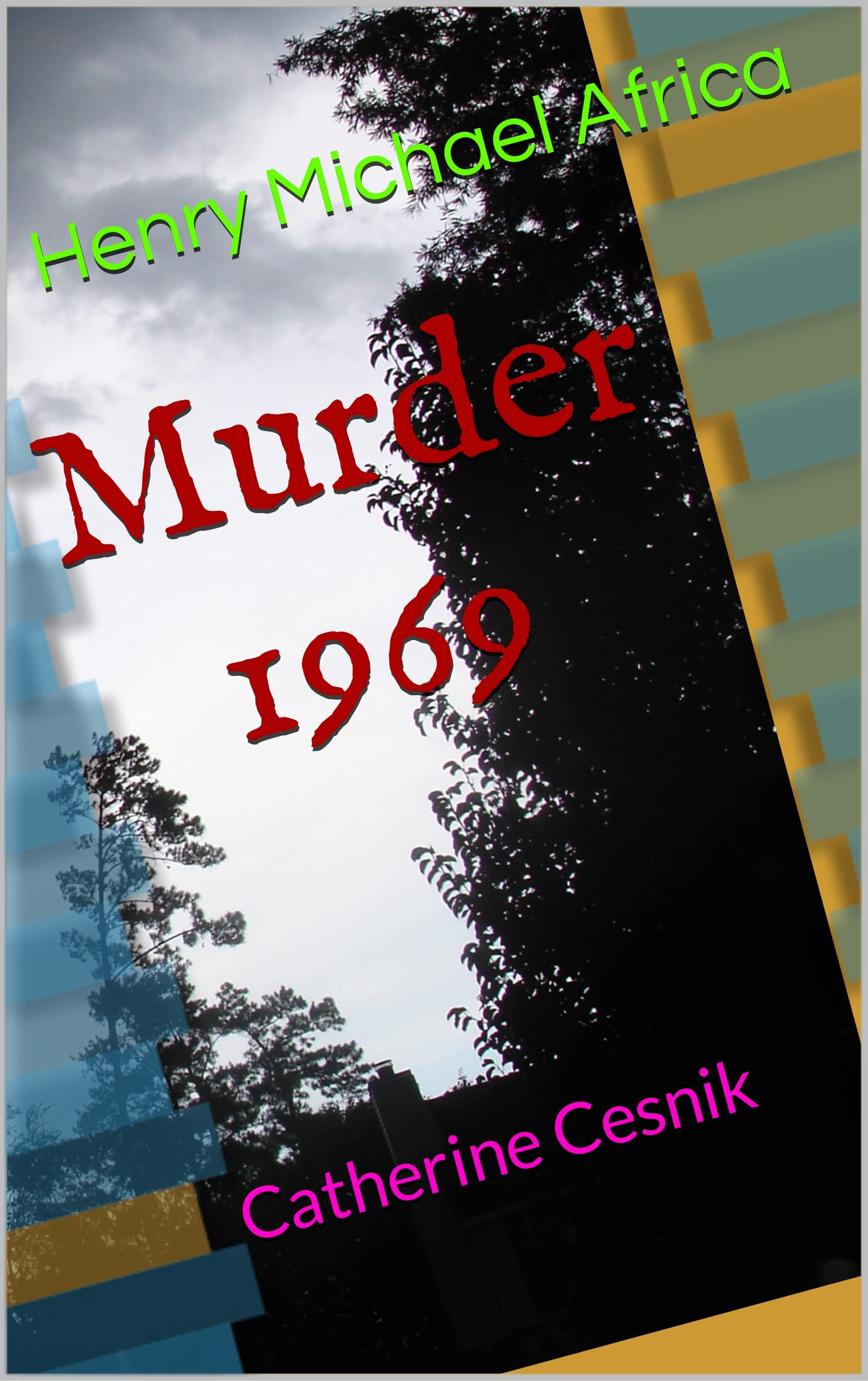 Murder 1969: Catherine Cesnik (Kindle Edition)