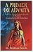 A Primer on Advaita