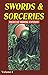 Swords & Sorceries: Tales o...