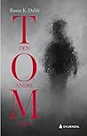 Tom - den andre viljen by Runar Dahle