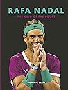 Rafa Nadal: The K...