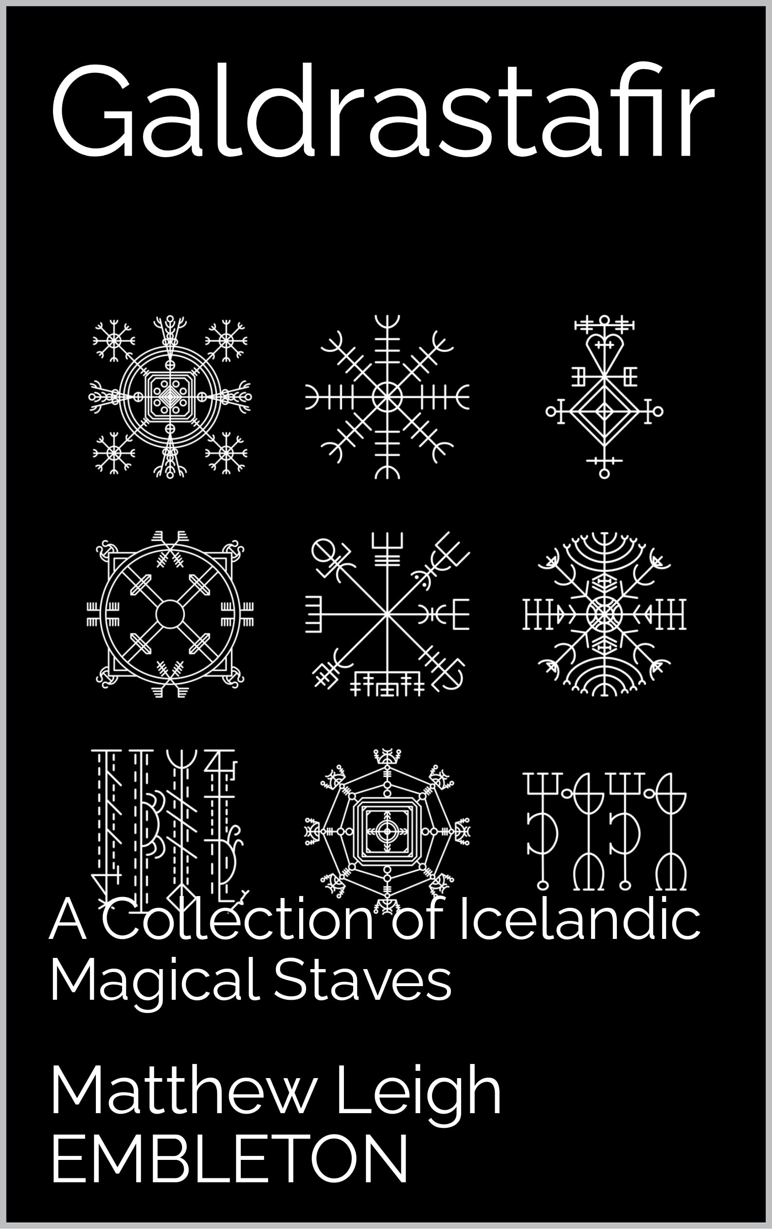 Galdrastafir: A Collection of Icelandic Magical Staves (Kindle Edition)