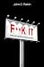 F**k It (Revised and Updated Edition) by John C. Parkin