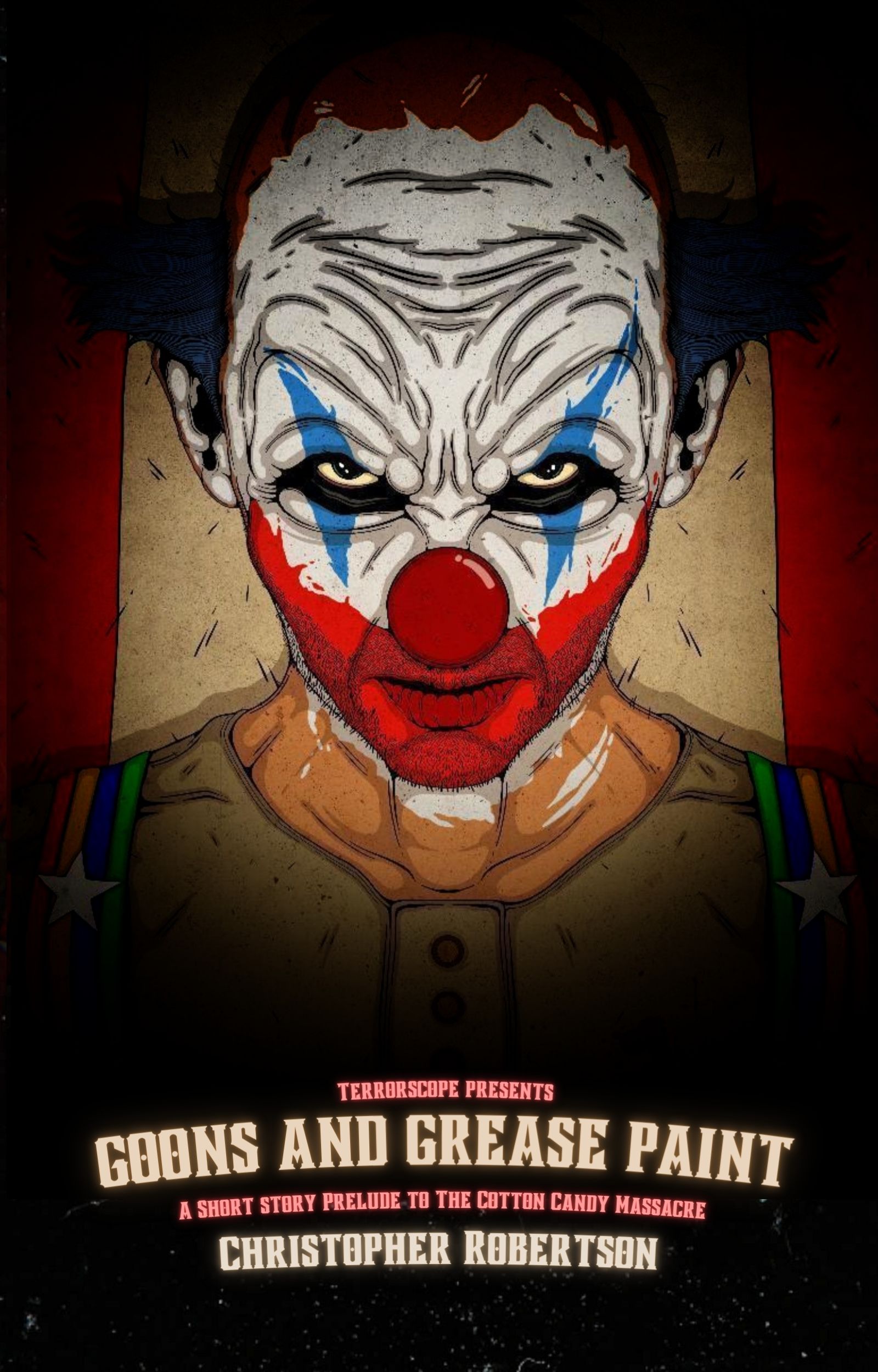 Goons and Grease Paint: A Short Story Prequel to The Cotton Candy Massacre