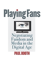 Playing Fans: Negotiating Fandom and Media in the Digital Age (Paperback)