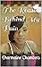 The Reason Behind My Pain by Charmaine Chambers