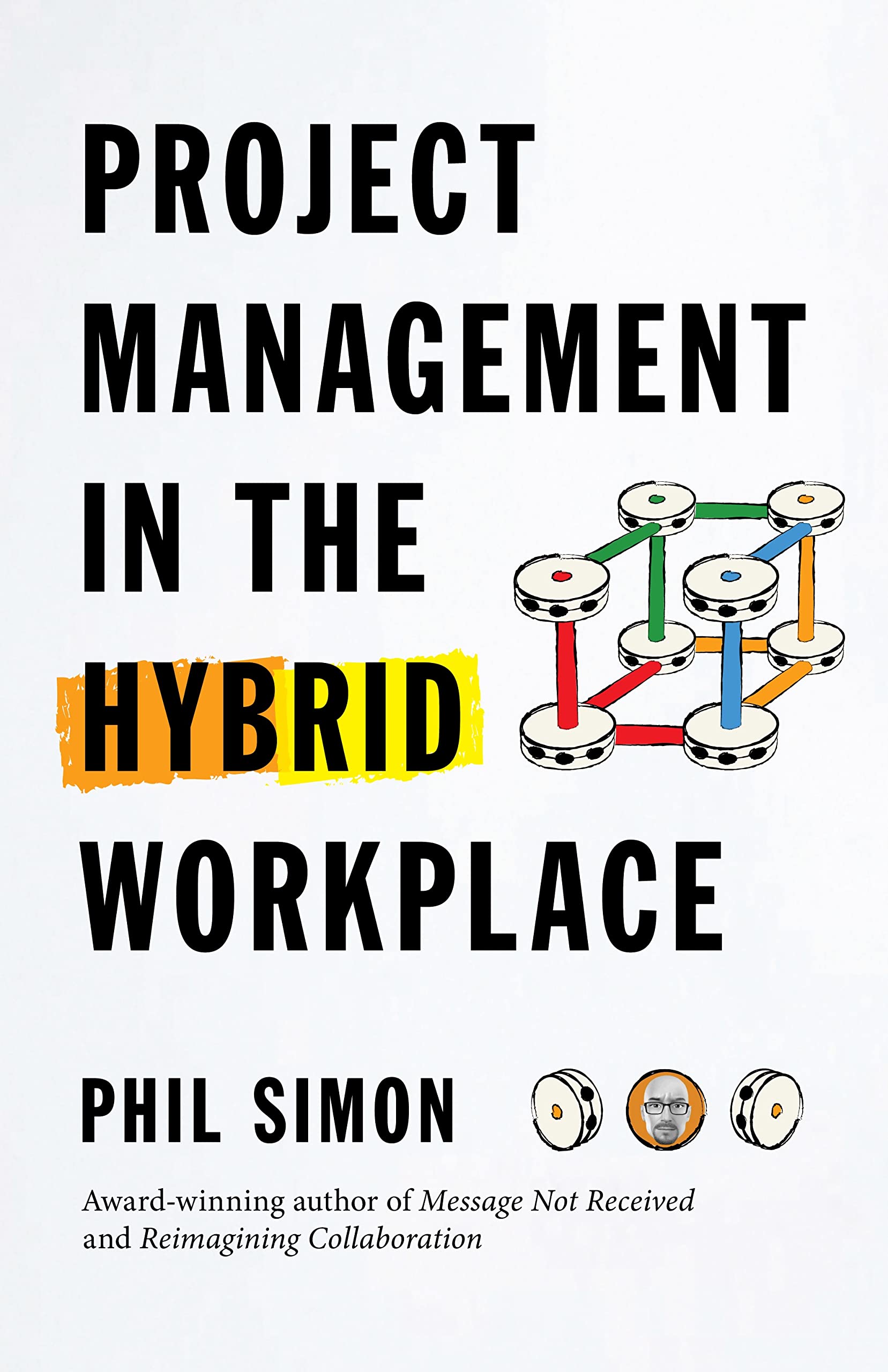 Project Management in the Hybrid Workplace (The Future of Work Book 2)