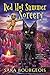 Red Hot Summer Sorcery (Familiar Kitten Mysteries, #21; Mysteries of Meri, #7)