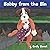 Bobby from the Bin (Bobby from the Bin Adventures)