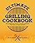 Ultimate Grilling Cookbook:...