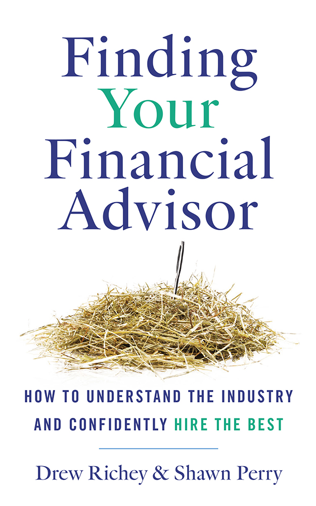 Finding Your Financial Advisor: How to Understand the Industry and Confidently Hire the Best