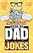 The Illustrated Book Of Dad Jokes by Steve Turner