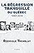 La régression tranquille du Québec - 1980-2018 by Rodrigue Tremblay