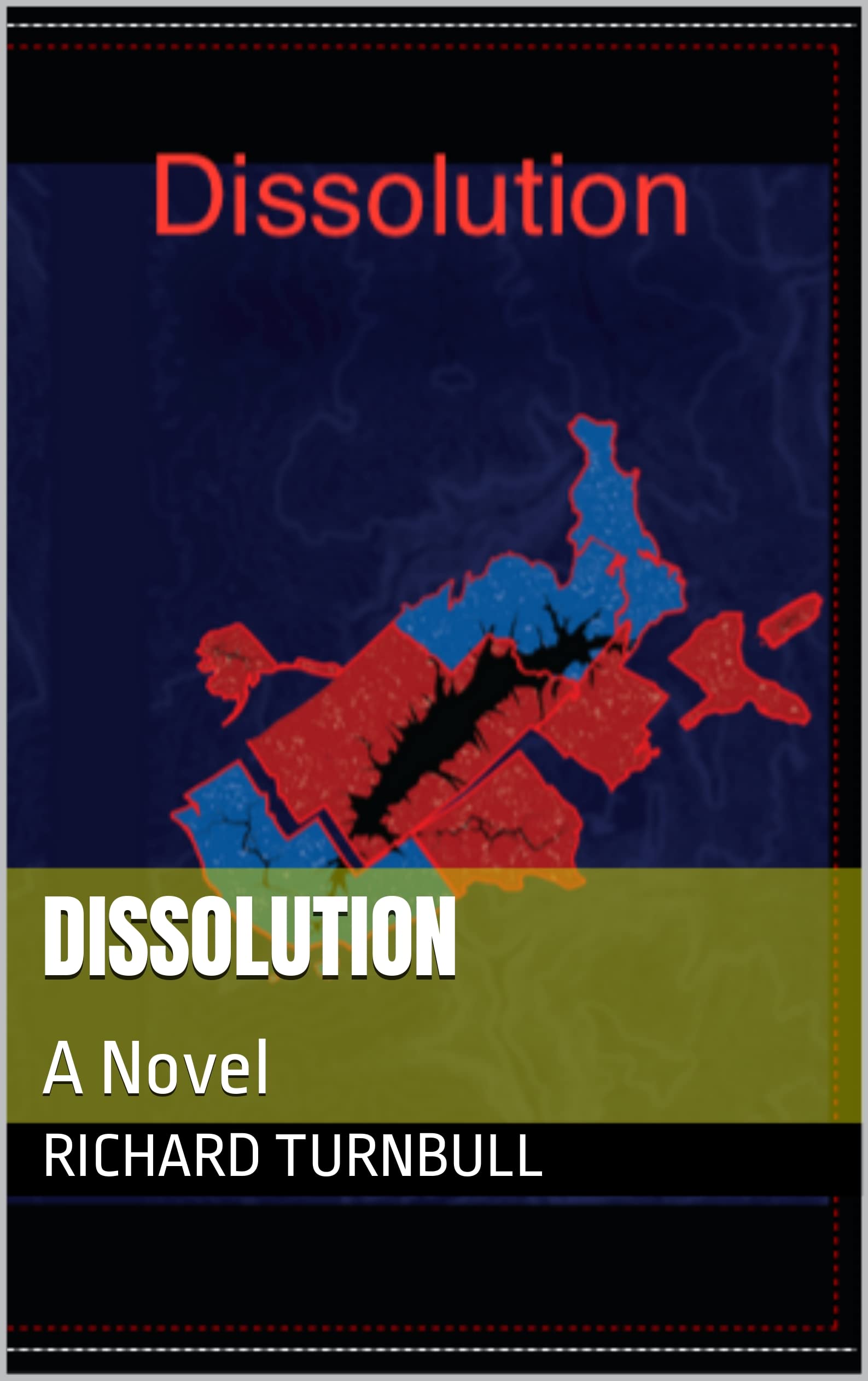 DISSOLUTION: A Novel (Kindle Edition)