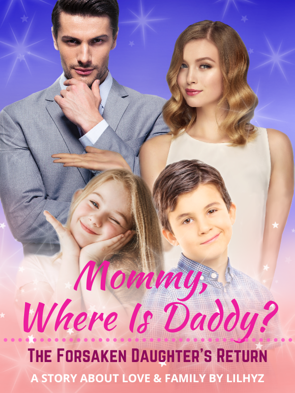 Mommy, Where Is Daddy? The Forsaken Daughter's Return (ebook)