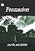 Persuasion by Jane Austen Persuasion by Jane Austen