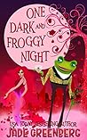 One Dark and Frog...