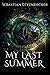 MY LAST SUMMER : A HORROR N...