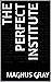 The Perfect Institute