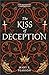 The Kiss of Deception by Mary E. Pearson