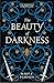 The Beauty of Darkness by Mary E. Pearson