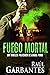 Fuego mortal: Un thriller p...