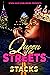 Queen Of The Streets by Stacks