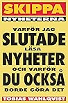 Skippa Nyheterna  by Tobias Wahlqvist
