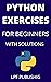 Python Coding Exercises For Beginners With Solutions