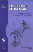 Povolebné Slovensko: Verejná mienka, politickí aktéri, média