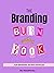 The Branding Burn Book: How...