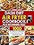 Dash Diet Air Fryer Cookboo...