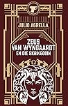 Zeus van Wyngaardt en die Skrikgodin by Julio Agrella