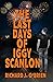 The Last Days of Iggy Scanl...