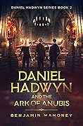Daniel Hadwyn And The Ark Of Anubis