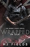 Wrapped in Silk by M.J. Fields