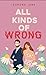 All Kinds Of Wrong (The New Romantics Book 1)