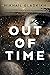 Out of Time: A Hard Science Fiction Mystery