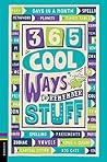 365 Cool Ways to Remember Stuff by Lauren Holowaty