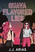 Guava Flavored Lies