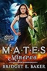 Mates: Minerva