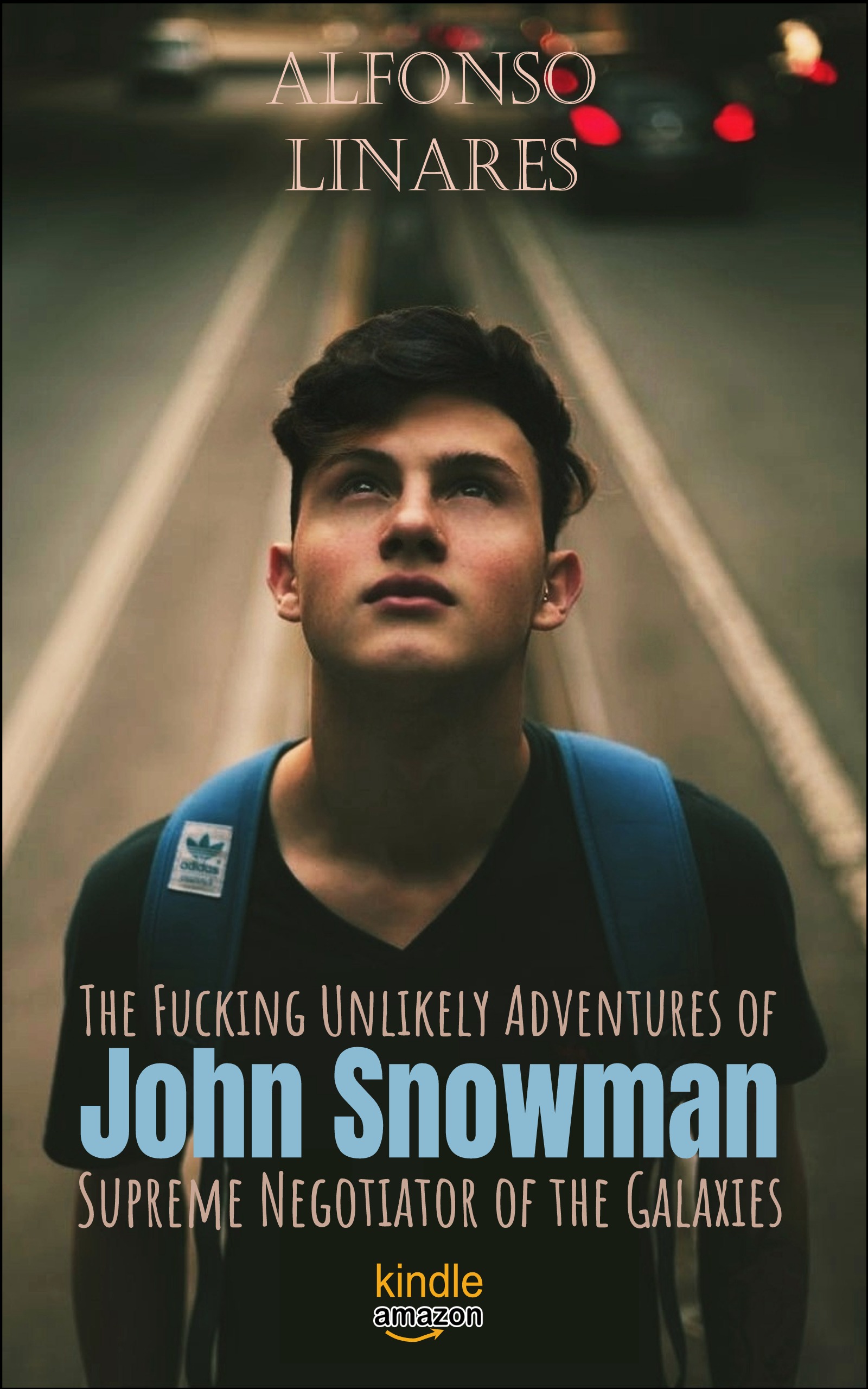 The Fucking Unlikely Adventures of John Snowman: Supreme Negotiator of the Galaxies