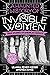 The Haunted History of Invisible Women: A Collection of True Ghost Stories