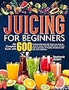 Juicing for Begin...